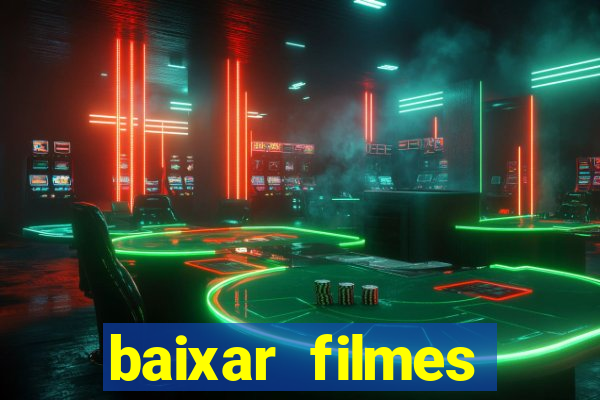 baixar filmes torrents dublados